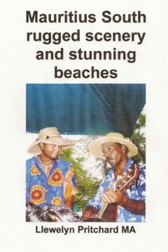 portada Mauritius South rugged scenery and stunning beaches: Bilduma Souvenir bat argazki koloretan epigrafeekin (Argazki Albumak) (Volume 9) (Basque Edition)