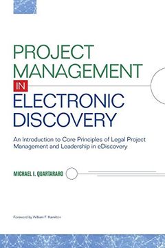 portada Project Management in Electronic Discovery: An Introduction to Core Principles of Legal Project Management and Leadership in Ediscovery (en Inglés)