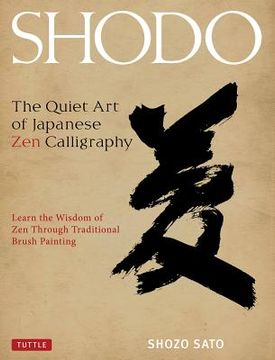 portada shodo: the quiet art of japanese zen calligraphy (en Inglés)