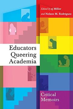 portada Educators Queering Academia: Critical Memoirs (Social Justice Across Contexts in Education)