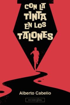 portada Con la Tinta en los Talones (in Spanish)