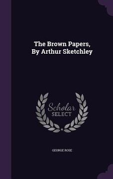 portada The Brown Papers, By Arthur Sketchley (en Inglés)