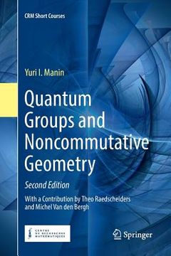 portada Quantum Groups and Noncommutative Geometry (in English)