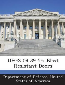 portada Ufgs 08 39 54: Blast Resistant Doors (en Inglés)