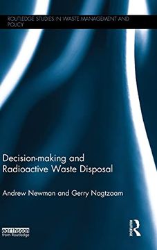 portada Decision-Making and Radioactive Waste Disposal (Routledge Studies in Waste Management and Policy) (in English)