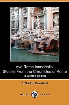 portada ave roma immortalis: studies from the chronicles of rome (illustrated edition (dodo press)