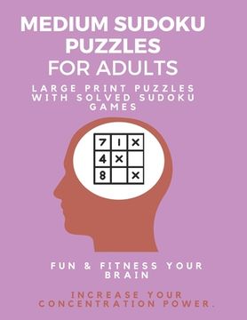 portada Medium Sudoku Puzzle Book for Adults: Large Print Puzzles with Solved Sudoku Games - Fun & Fitness your brain: Good at Sudoku? Here's some!I Dare you (en Inglés)
