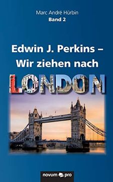 portada Edwin j. Perkins wir Ziehen Nach London 2. Band (en Alemán)