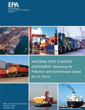 portada National Port Strategy Assessment: Reducing Air Pollution and Greenhouse Gases at U.S. Ports (en Inglés)