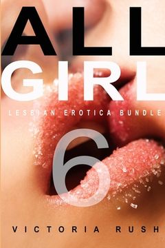 portada All Girl 6: Lesbian Erotica Bundle (en Inglés)