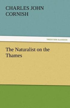 portada the naturalist on the thames (en Inglés)