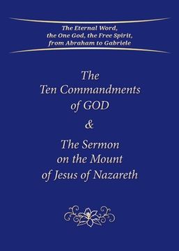 portada The ten Commandments of god & the Sermon on the Mount of Jesus of Nazareth (en Inglés)