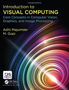 portada Introduction to Visual Computing: Core Concepts in Computer Vision, Graphics, and Image Processing (en Inglés)