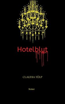 portada Hotelblut: Ein neuer Krimi mit Kriminalkomissarin Anke Fleur (en Alemán)