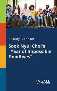 portada A Study Guide for Sook Nyul Choi's "Year of Impossible Goodbyes" (in English)