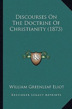 portada discourses on the doctrine of christianity (1873) (en Inglés)