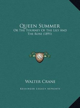 portada queen summer: or the tourney of the lily and the rose (1891)