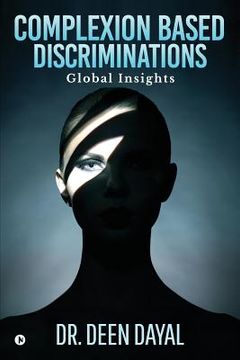 portada Complexion Based Discriminations: Global Insights (en Inglés)