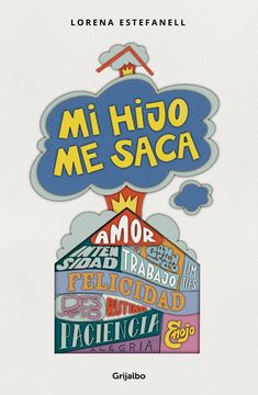 Libro Mi hijo me saca De Lorena Estefanell - Buscalibre