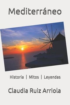portada Mediterráneo: Historia - Mitos - Leyendas