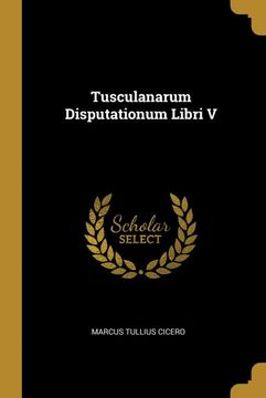 portada Tusculanarum Disputationum Libri v (en Alemán)