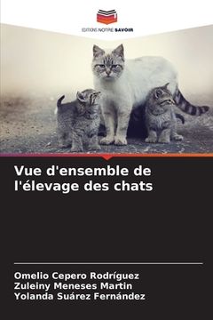 portada Vue d'ensemble de l'élevage des chats (in French)