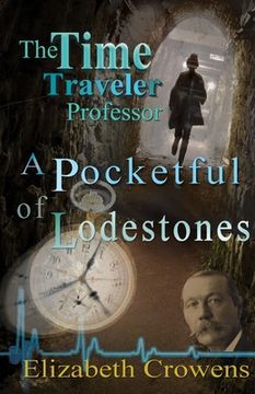 portada The Time Traveler Professor, Book Two: A Pocketful of Lodestones (in English)