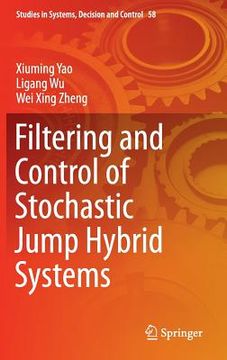 portada Filtering and Control of Stochastic Jump Hybrid Systems (en Inglés)