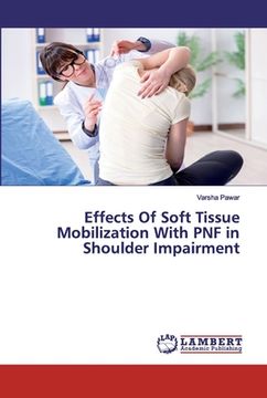 portada Effects Of Soft Tissue Mobilization With PNF in Shoulder Impairment (en Inglés)