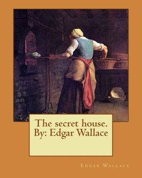 portada The secret house. By: Edgar Wallace