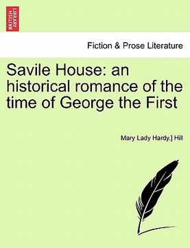 portada savile house: an historical romance of the time of george the first