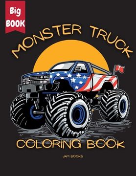 portada Monster Truck Mania Coloring Book for Kids: An Exciting Coloring Adventure for Boys and Girls Ages 3-12 (en Inglés)