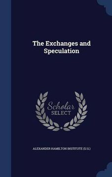 portada The Exchanges and Speculation