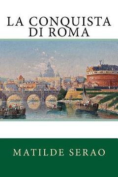 portada La conquista di Roma (en Italiano)
