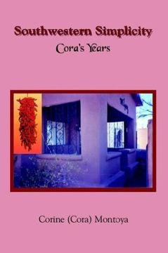 portada Southwestern Simplicity: Cora's Years (en Inglés)