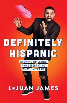 portada Definitely Hispanic: Growing up Latino and Celebrating What Unites us 