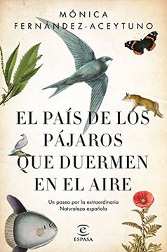 portada El País de los Pájaros que Duermen en el Aire: Un Paseo por la Extraordinaria Naturaleza Española (in Spanish)