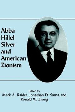 portada abba hillel silver and american zionism (en Inglés)