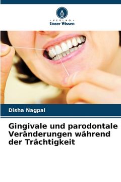 portada Gingivale und parodontale Veränderungen während der Trächtigkeit (in German)
