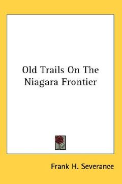 portada old trails on the niagara frontier