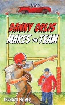portada Danny Orlis Makes the Team (en Inglés)