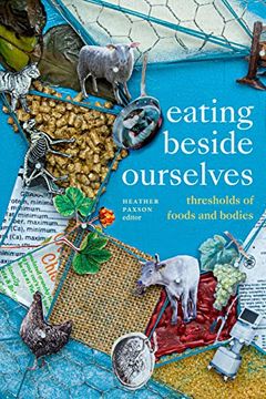 portada Eating Beside Ourselves: Thresholds of Foods and Bodies (en Inglés)