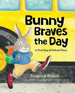 portada Bunny Braves the Day: A First-Day-Of-School Story (en Inglés)