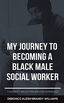 portada My Journey to Becoming a Black Male Social Worker: Challenges, Reflections and Lived Experiences (in English)
