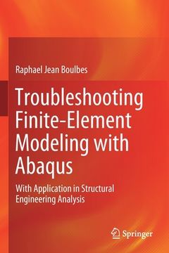 portada Troubleshooting Finite-Element Modeling with Abaqus: With Application in Structural Engineering Analysis (in English)
