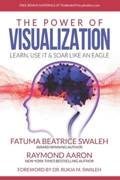 portada The Power of VISUALIZATION: Learn, Use It & Soar Like An Eagle (en Inglés)