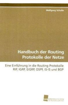 portada Handbuch der Routing Protokolle der Netze: Eine Einführung in die Routing Protokolle RIP, IGRP, EIGRP, OSPF, IS-IS und BGP
