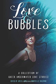 portada Love & Bubbles: A Collection of Queer Underwater Love Stories (en Inglés)