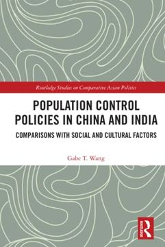 portada Population Control Policies in China and India (Routledge Studies on Comparative Asian Politics) (en Inglés)