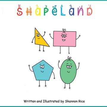 portada Shapeland: A Unique Adorable Book Designed to Teach Young Children About Shapes, Feelings, Emotions, Acceptance and Tolerance, Fo